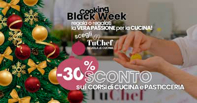 Approfitta della Black Week TuChef: sconto sui corsi di cucina da regalare a Natale
