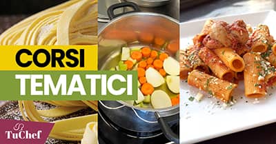 I corsi tematici della scuola di cucina TuChef