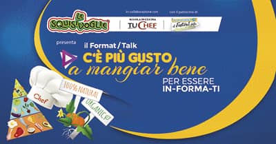 Un esperto di prodotti della terra, una Chef, una nutrizionista nel format talk.