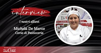Intervista a Michela De Marco, allieva TuChef